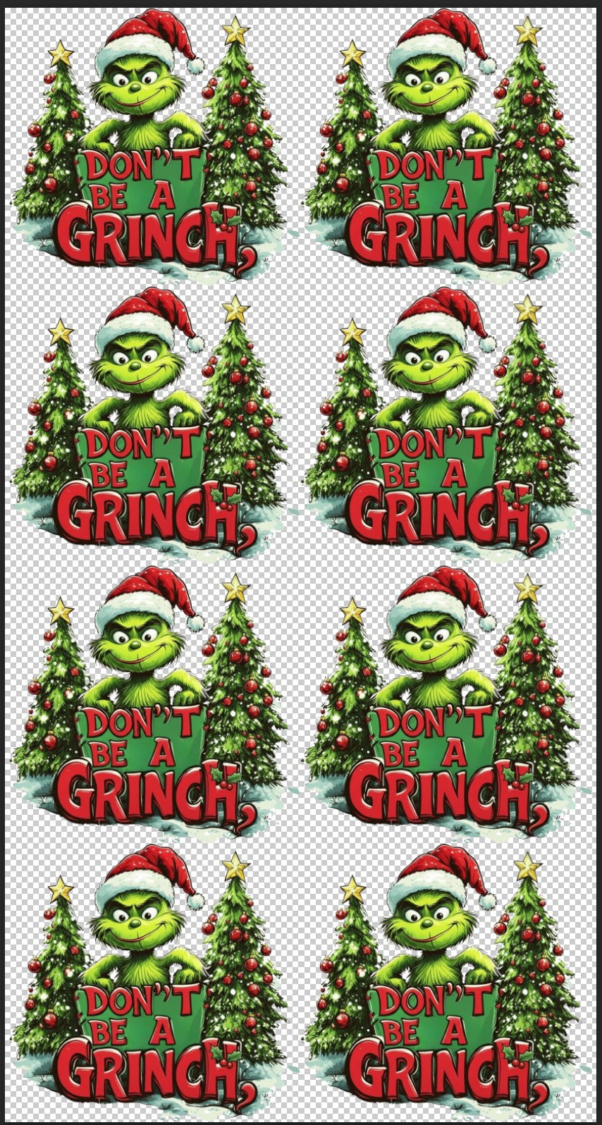 Don't be A Grinch Christmas DTF transfer Gang sheet (Don't be A Grinch)