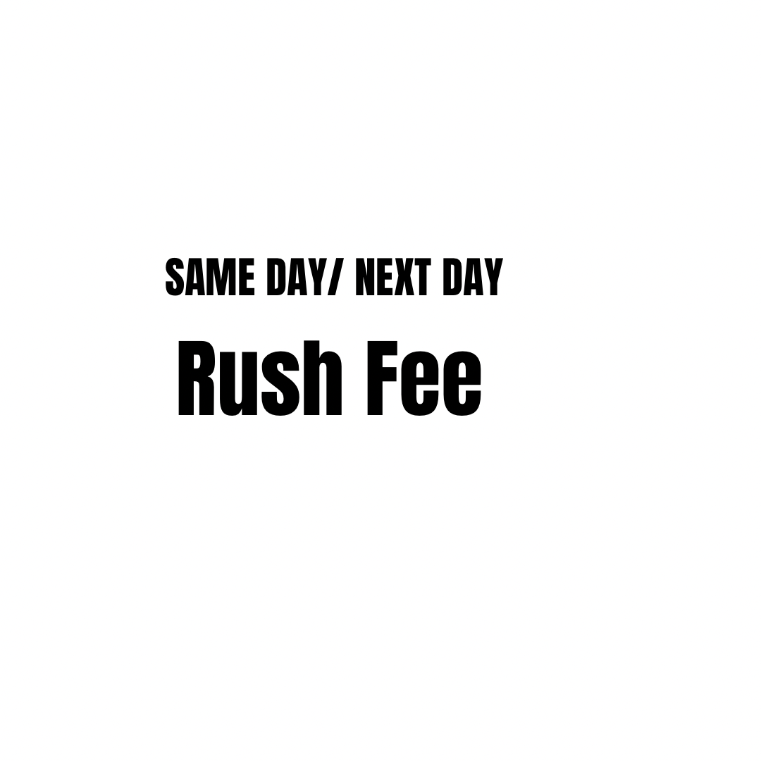 Copy of Same day / next day rush fee