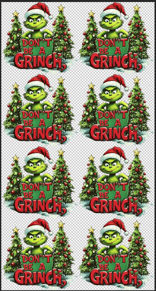 Don't be A Grinch Christmas DTF transfer Gang sheet (Don't be A Grinch)