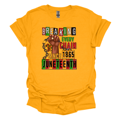 Juneteenth Empowerment Tee - "Breaking Every Chain Since 1865"