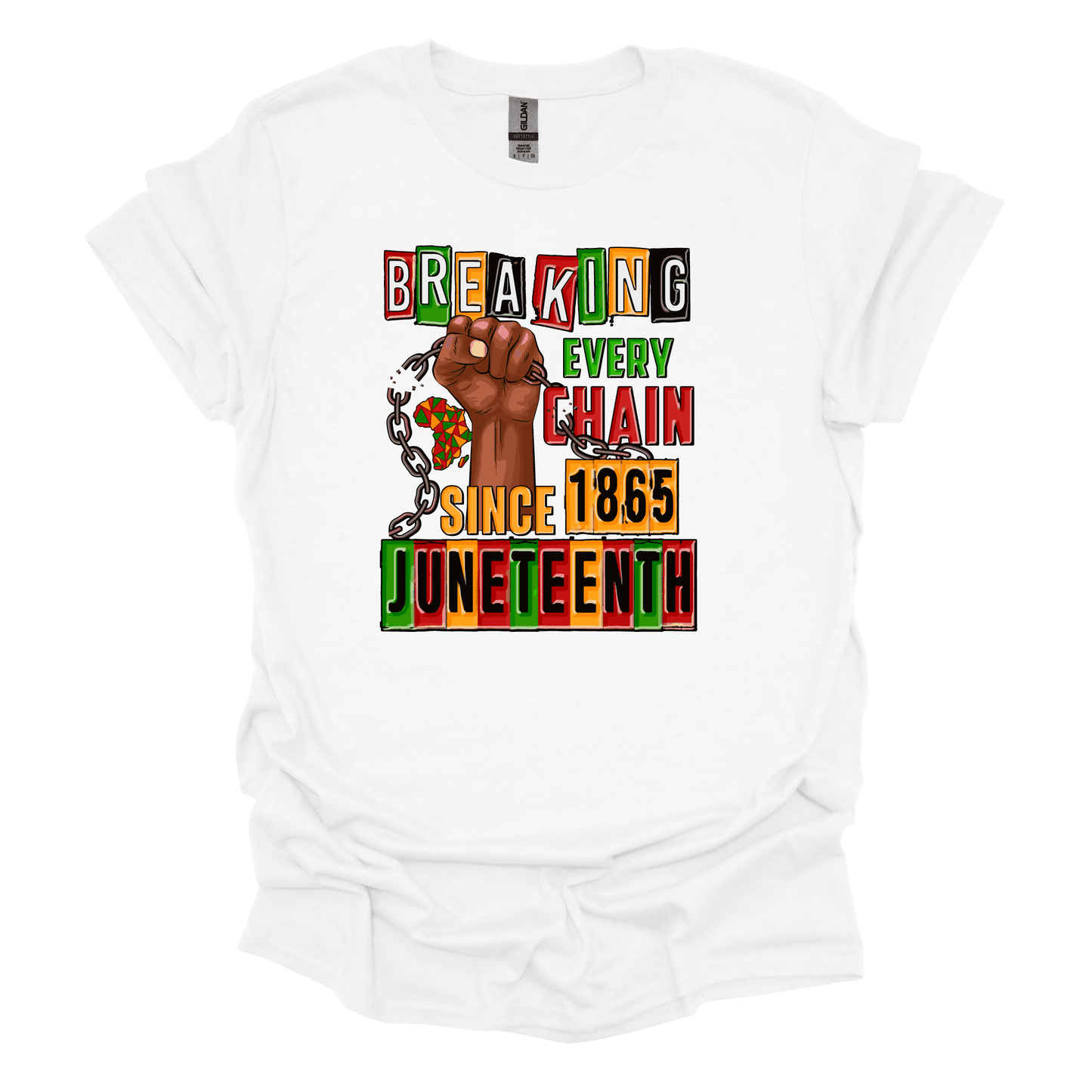 Juneteenth Empowerment Tee - "Breaking Every Chain Since 1865"