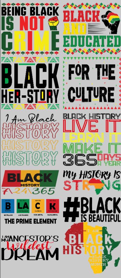 Black History Month Design 22x54 (For WHITE Shirts) premade gang sheet